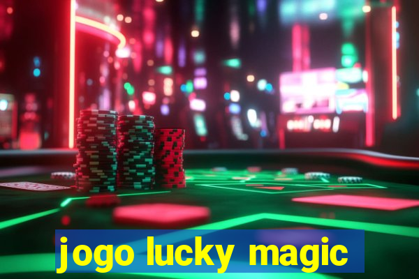 jogo lucky magic